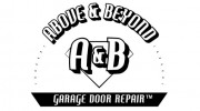 Above & Beyond Garage Door Repair